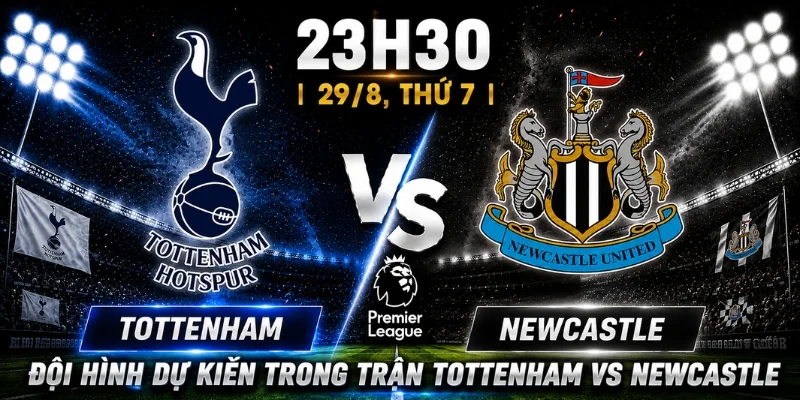 Tottenham Vs Newcastle: Nhận Định Chiến Thắng Chung Cuộc 7 Tottenham Vs Newcastle: Nhận Định Chiến Thắng Chung Cuộc