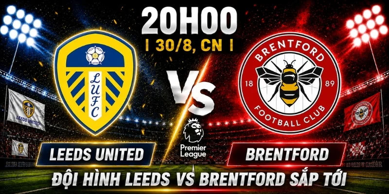Leeds United Vs Brentford: Ai Sẽ Là Người Chiến Thắng? 6 Leeds United Vs Brentford: Ai Sẽ Là Người Chiến Thắng?